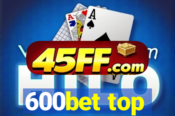 600bet top